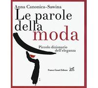 Le parole della moda. Piccolo dizionario dell'eleganza