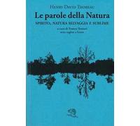 Le parole della natura. Spirito, natura selvaggia e sublime. Testo inglese a fronte