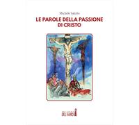 Libri Michele Salcito - Le Parole Della Passione Di Cristo