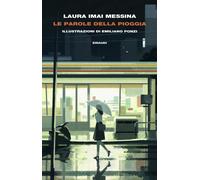 Le parole della pioggia - Imai Messina Laura