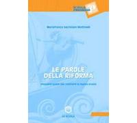 Le parole della riforma. Glossario-guida per costruire la nuova scuola