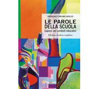 Le parole della scuola. Capirsi nei contesti educativi