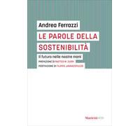 Le parole della sostenibilità. Il futuro nelle nostre mani