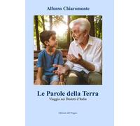 Le Parole della Terra. Viaggio nei Dialetti d'Italia