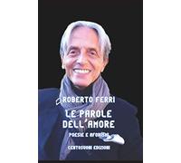 LE PAROLE DELL'AMORE: poesie e aforismi