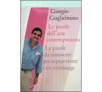 Le parole dell'arte contemporanea. Le parole per sopravvivere a un vernissage