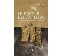 Le parole dell'attesa. In una stella ho trovato la libertà