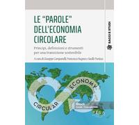 Le «parole» dell'economia circolare. Principi, definizioni e strumenti per una transizione sostenibile