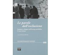 Le parole dell'esclusione. Esodanti e rifugiati nell'Europa postbellica. Il caso istriano