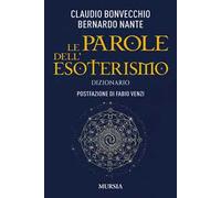 Le parole dell'esoterismo. Dizionario