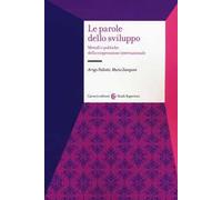 Le parole dello sviluppo. Metodi e politiche della cooperazione internazionale