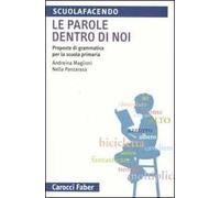 Le parole dentro di noi. Proposte di grammatica per la scuola primaria