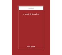 Le parole di Bernadette