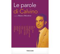 Le parole di Calvino [Paperback] [Oct 13, 2023] Motolese, Matteo