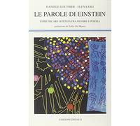 Le parole di Einstein. Comunicare scienza fra rigore e poesia