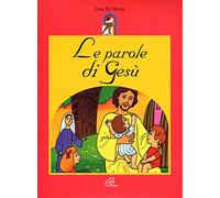 Le parole di Gesù. Ediz. illustrata