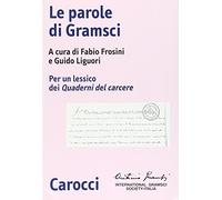 Le parole di Gramsci. Per un lessico dei Quaderni del carcere