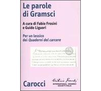 Le parole di Gramsci. Per un lessico dei Quaderni del carcere