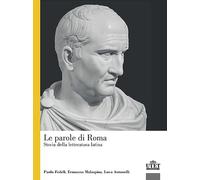 Le parole di Roma. Storia della letteratura latina