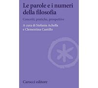 Le parole e i numeri della filosofia. Concetti, pratiche, prospettive