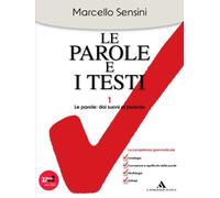 Le parole e i testi.Volume 1 - Le parole: dai suoni al periodo + Volume 2 - I testi: dal lessico alla scrittura + Ammazzaerrori + CD-Rom