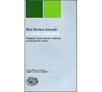 Le parole e la giustizia. Divagazioni grammaticali e retoriche su testi gi...