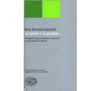 Le parole e la giustizia. Divagazioni grammaticali e retoriche su testi giuridici italiani