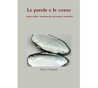 Le parole e le cozze. Sogni, deliri e speranze del movimento animalista