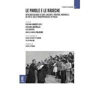 Le parole e le ràdeche. Antologia bilingue di canti, racconti, proverbi, indovinelli da Faeto, isola francoprovenzale in Puglia. Ediz. bilingue