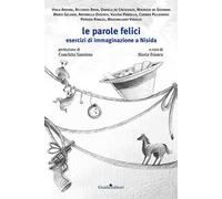 Le parole felici. Esercizi di immaginazione a Nisida