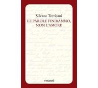 Le parole finiranno, non l'amore