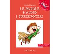 Le parole hanno i superpoteri. Ediz. ad alta leggibilità