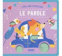 Le parole. I miei libri coccolosi. Ediz. a colori