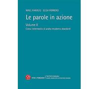 LE PAROLE IN AZIONE vol. 2 - FAROUQ WAEL, FERRERO ELISA - Vita e Pensiero