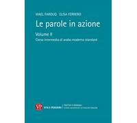 Le parole in azione. Con DVD-ROM. Vol. 2: Corso intermedio di arabo moderno standard