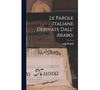 Le parole italiane derivate dall' arabo;