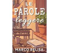 Le parole leggere - Belisa Marco