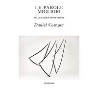 Le parole migliori. Della libera espressione