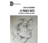 Le parole mute. Tra sussulti e bisbiglii dell'anima