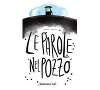Le parole nel pozzo