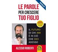 Le parole per crescere tuo figlio