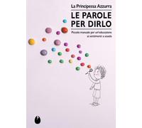 Le parole per dirlo. Educare ai sentimenti a scuola