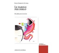 Le parole per dirlo. Gli adolescenti e la morte