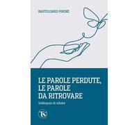 Le parole perdute, le parole da ritrovare. Soliloquio di sillabe