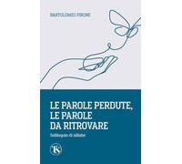 Le parole perdute, le parole da ritrovare. Soliloquio di sillabe