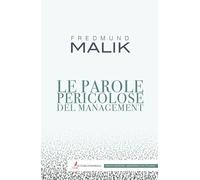 Le parole pericolose del management. Nuova ediz.