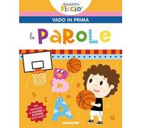 Le parole. Piccini picciò. Vado in prima. Ediz. a colori