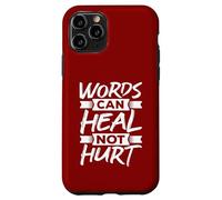 Le parole possono guarire, non ferire Custodia per iPhone 11 Pro