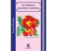 Le parole quando cadono