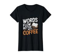 Le Parole Scorrono Meglio con Il caffè Scrittore Divertente Autore Scrittore Maglietta con Stampa Grafica Economica, Donna, Nero, XL